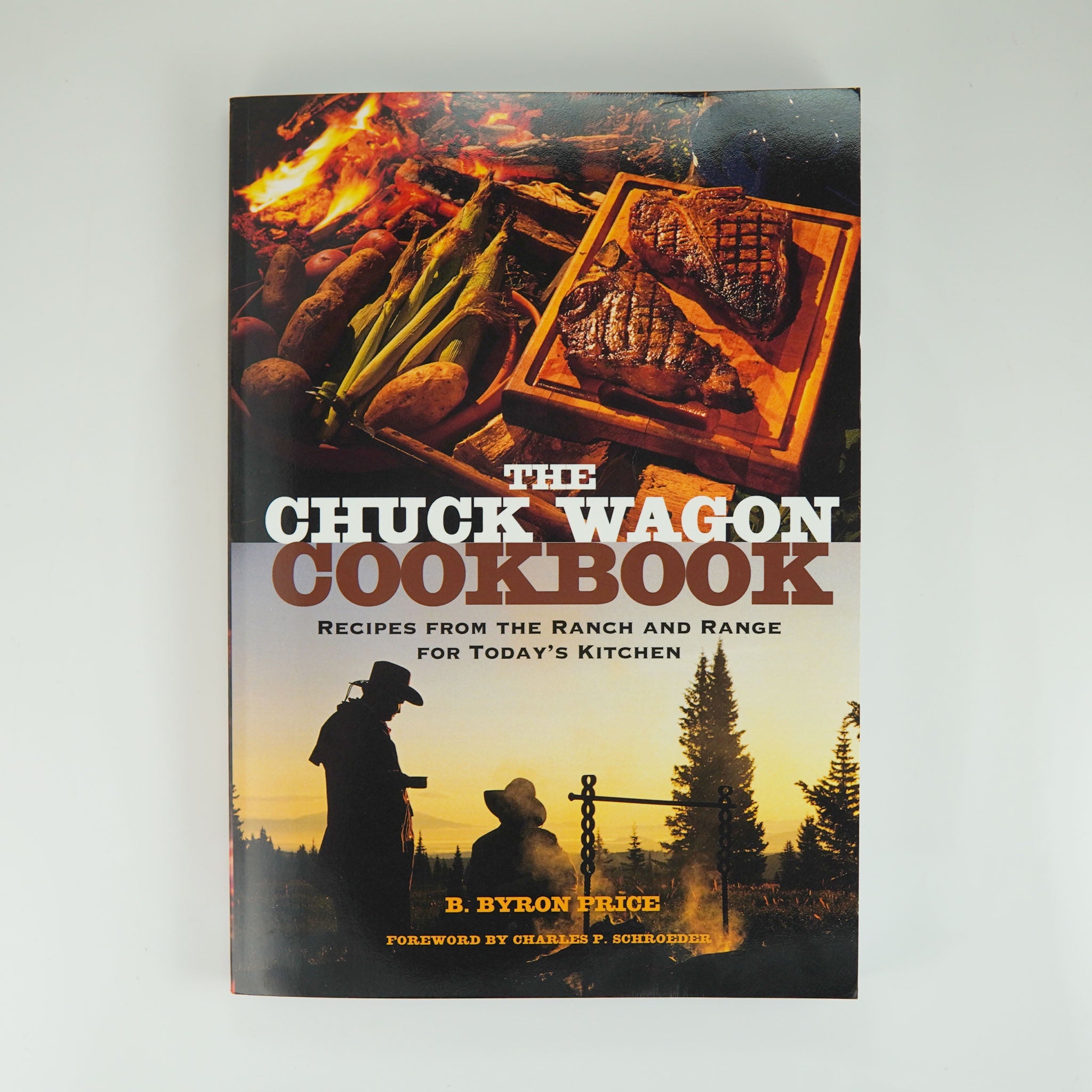 BKCK 15 CHUCK WAGON COOKBOOK RECIPES FROM THE RANCH AND RANGER FOR TODAY'S KITCHEN BY BYRON PRICE #21021070 D2 APR24