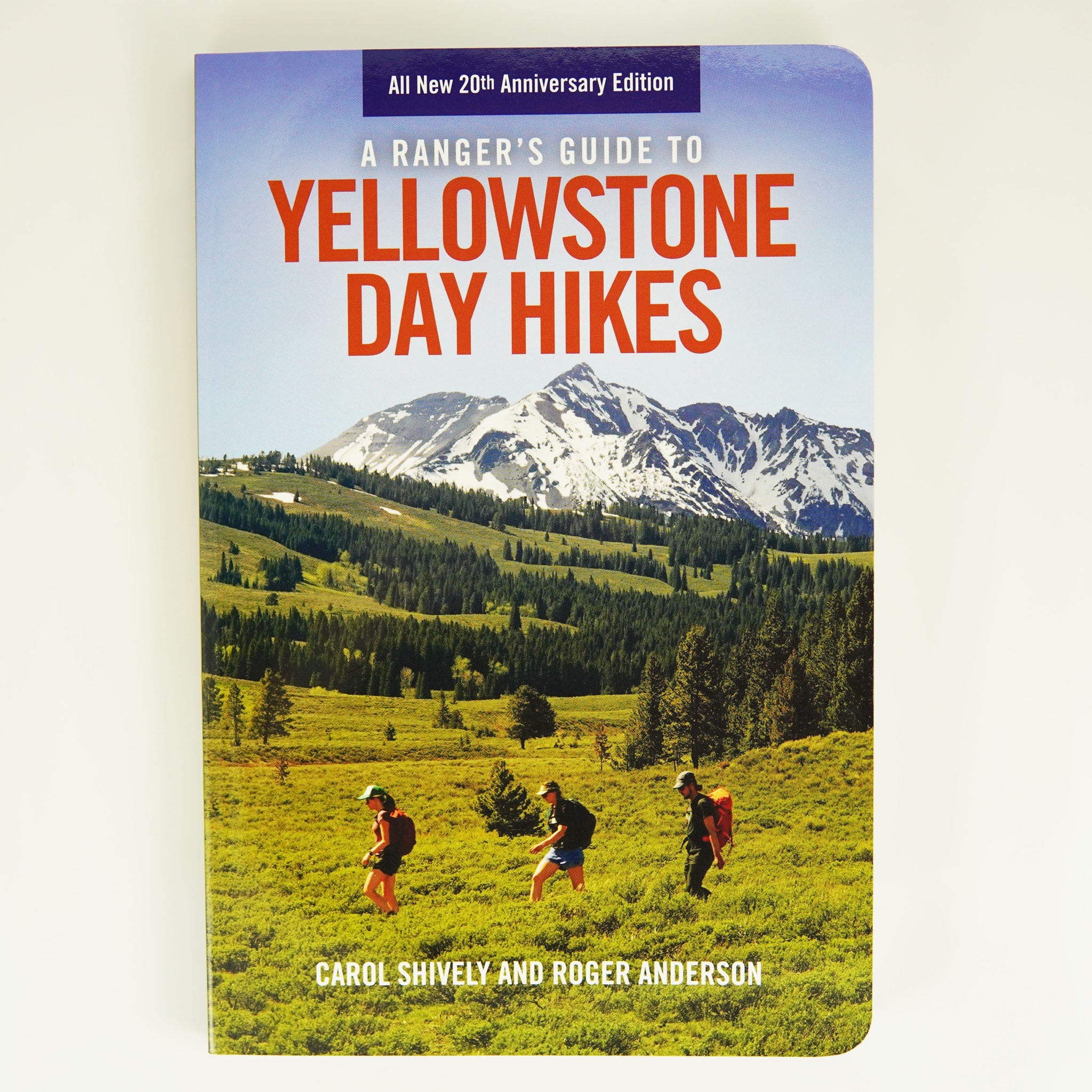 BK 10 A RANGER'S GUIDE YELLOWSTONE DAY HIKES BY C. SHIVELY, R. ANDERSON #13303 D2 MAY23