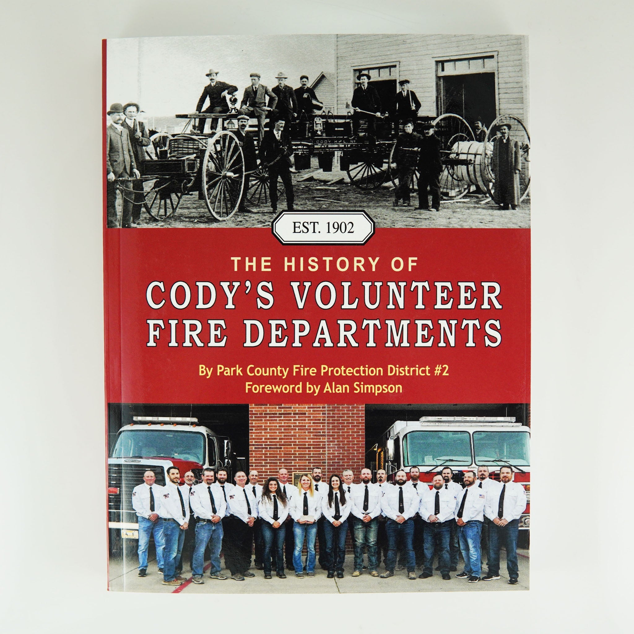 BK 9 THE HISTORY OF CODY'S VOLUNTEER FIRE DEPARTMENTS BY PARK COUNTY FIRE PROTECTION DISTRICT #2 SOFT COVER #16262