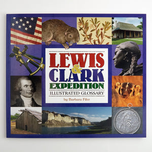 BK 18 LEWIS &  CLARK EXPEDITION ILLUSTRATED GLOSSARY BY BARBARA FIFER #21016523