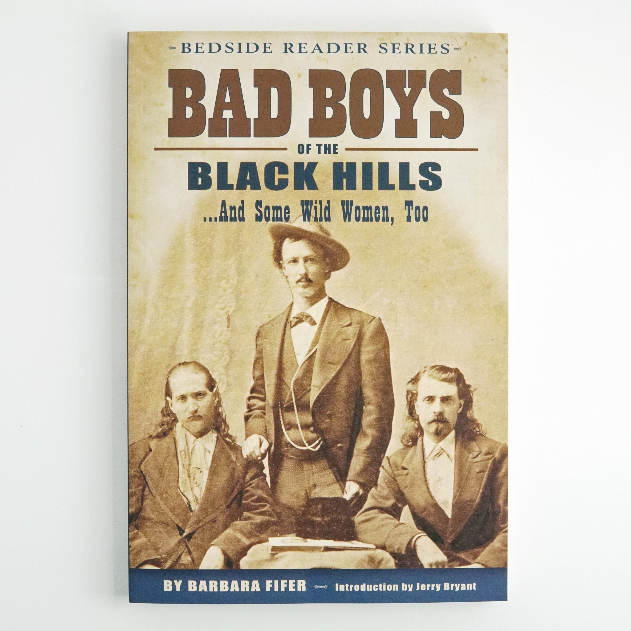 BK 8 BAD BOYS OF THE BLACK HILLS...AND SOME WILD WOMEN, TOO BY BARBARA FIFER #21032823 D2 MAR24