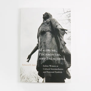BK 3 MALINCHE, POCAHONTAS, & SACAGAWEA BY REBECCA K. JAGER #21045770 D2 JUN25